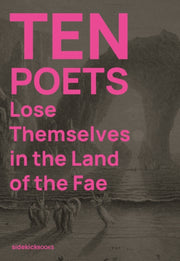 Ten Poets Lose Themselves In The Land O