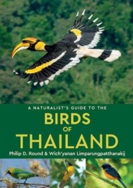 Naturalists Guide To Birds Of Thailand By Round, Philip D