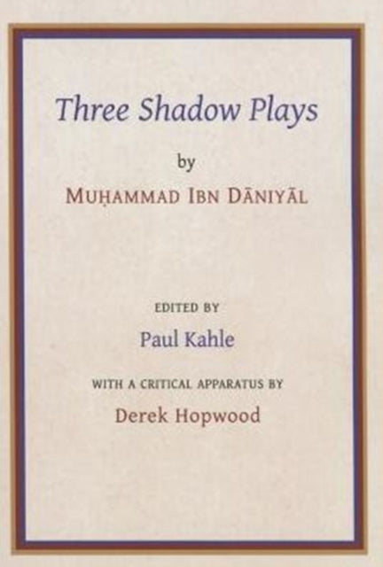 Ibn Daniyal/arabic Medieval Shadow Plays By Kahle, Paul