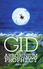 Gid & The Arboronium Prophecy