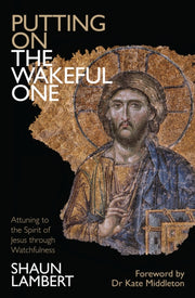 Putting On The Wakeful One