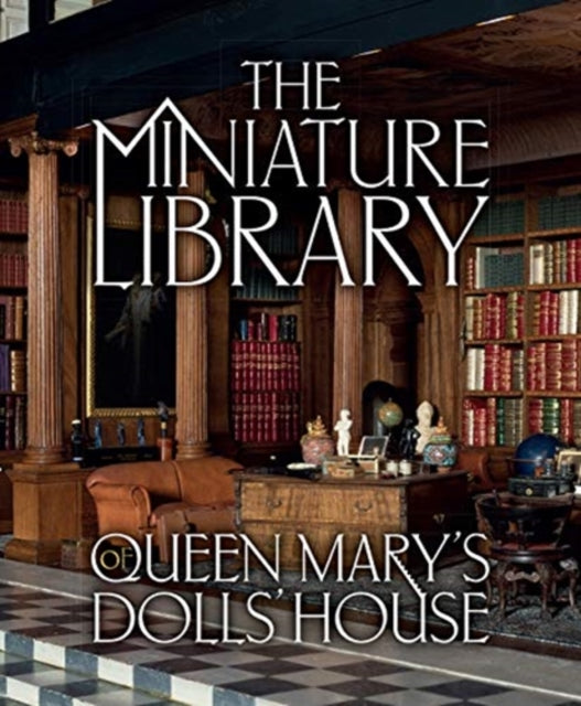 Miniature Library Of Queen Marys Dolls H By Ashby, Elizabeth C