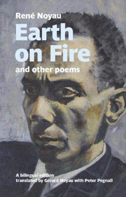 Earth On Fire & Other Poems Bilingual Ed By Noyau, Rene