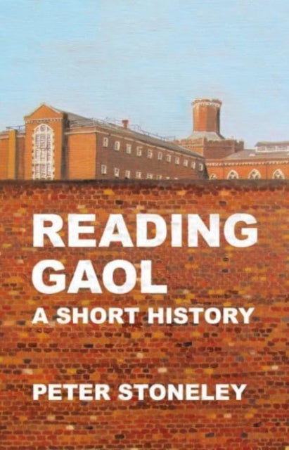Reading Gaol A Short History