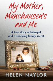 My Mother Munchausens & Me