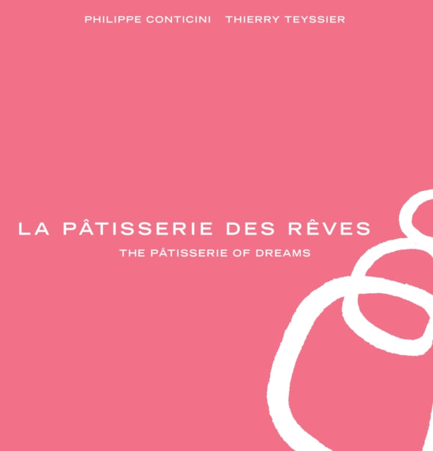 La Patisserie Des Reves By Conticini, Philippe