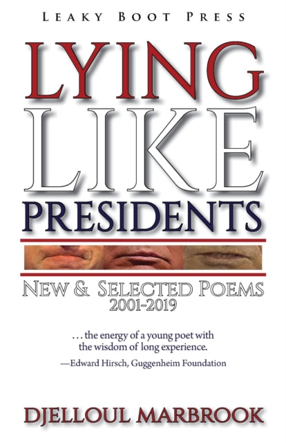 Lying Like Presidents: New And Selected