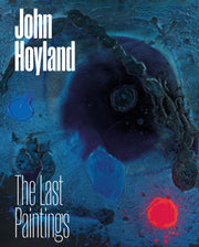 John Hoyland The Last Paintings By Adamson, Natalie