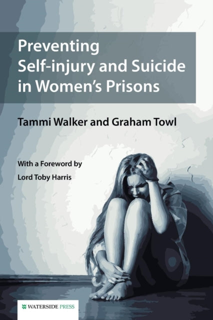 Preventing Self-injury And Suicide In Wo By Walker, Tammi