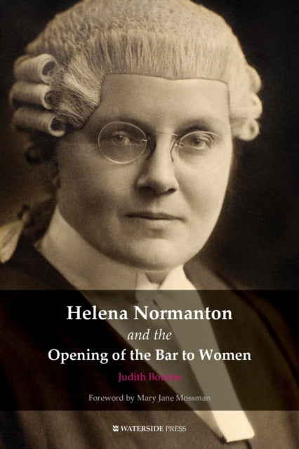 Helena Normanton & The Opening Of The By Bourne, Judith
