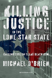 Killing Justice In The Lone Star State