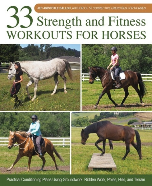 33 Strength & Fitness Workouts For Horse By Ballou, Jec Aristotl