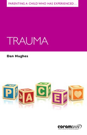 Parenting A Child Who Has Experienced Tr