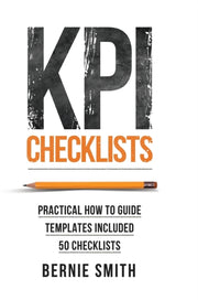 Kpi Checklists: Practical Guide To Imple