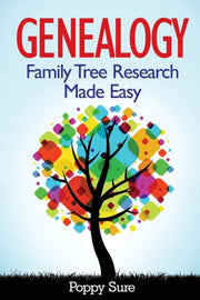 Genealogy - Family Tree Research Made Ea By Sure, Poppy
