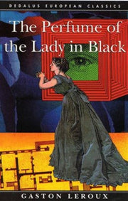 Perfume Of The Lady In Black By Leroux, Gaston