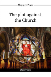 The Plot Against The Church By Pinay, Maurice