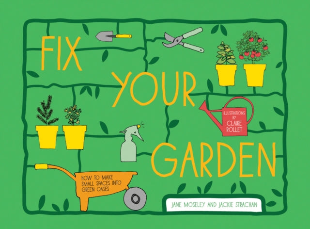 Fix Your Garden How To Make Small Spaces