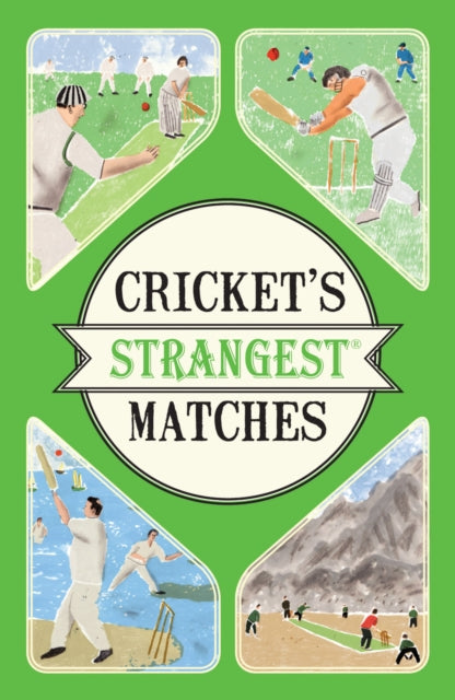 Crickets Strangest Matches