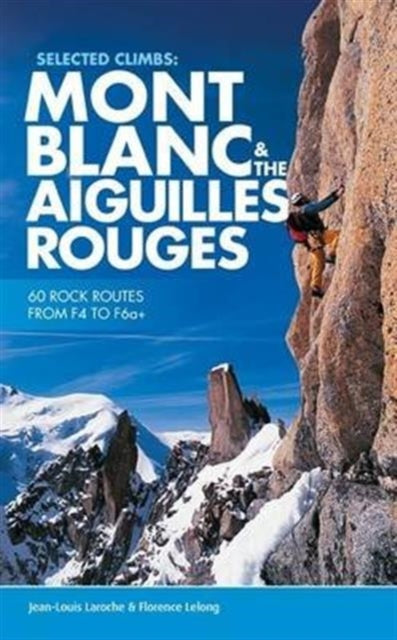 Selected Climbs:mont Blanc & The Aiguill