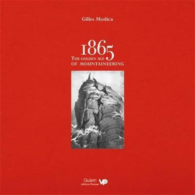 1865 The Golden Age Of Mountaineering