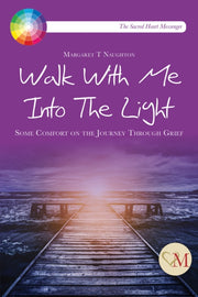 Walk With Me Into The Light