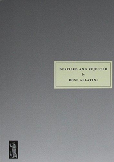Despised & Rejected