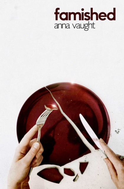 Famished By Vaught, Anna