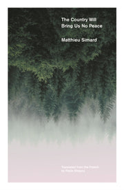 Country Will Bring Us No Peace By Simard, Matthieu