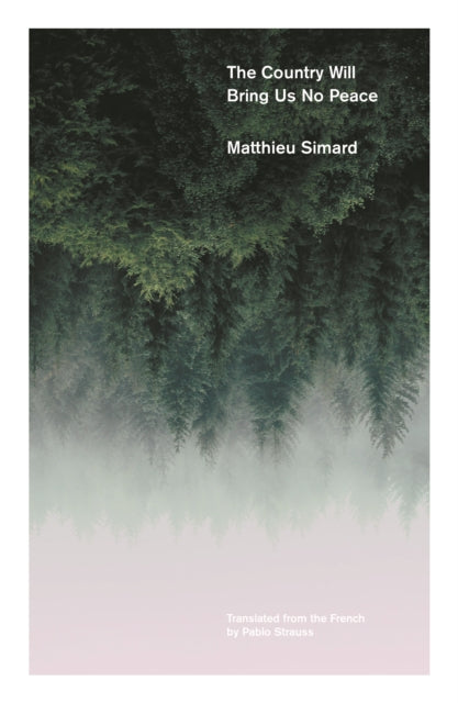 Country Will Bring Us No Peace By Simard, Matthieu