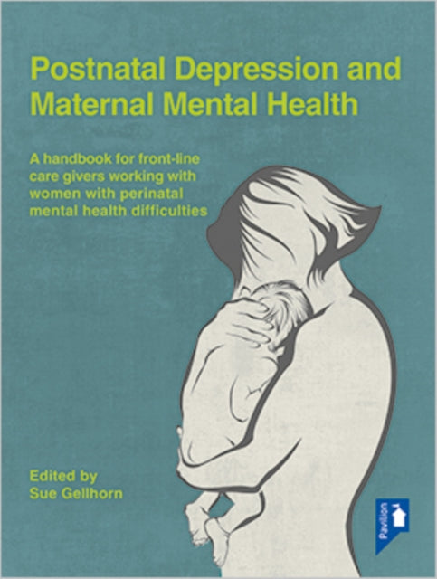 Postnatal Depression & Maternal Mental H