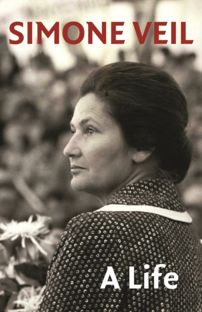 Simone Veil A Life