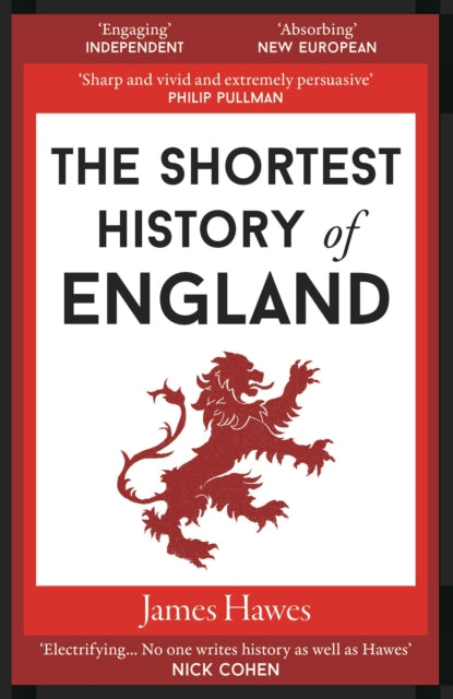 Shortest History Of England By Hawes, James