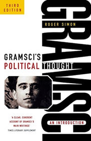 Gramsci's Political Thought: An Introduc By Roger, Simon