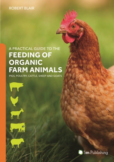 Practical Guide To The Feeding Of Organi