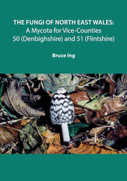 Fungi Of North East Wales By Ing, Bruce