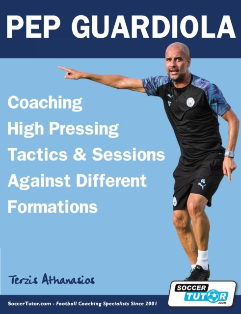 Pep Guardiola - Coaching High Pressing T By Terzis, Athanasios