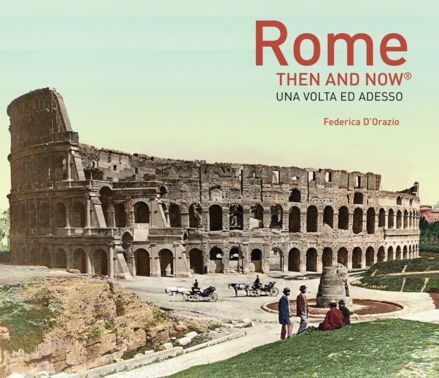 Rome Then And Now