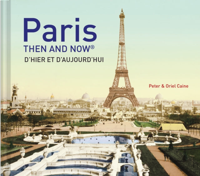 Paris Then And Now