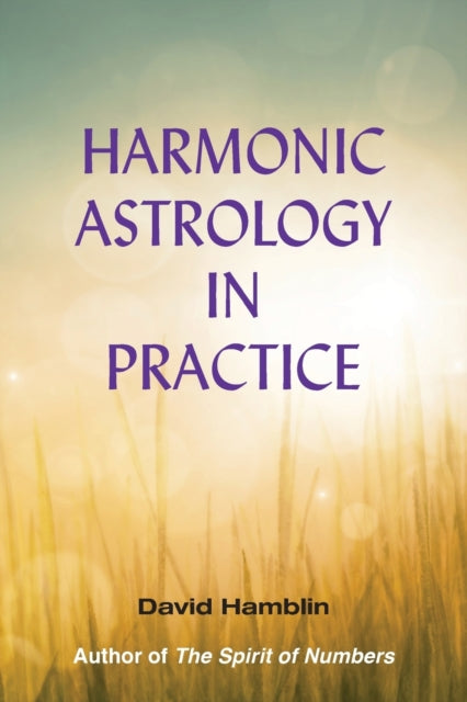Harmonic Astrology In Practice