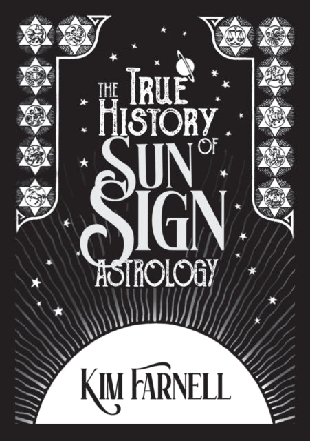 True History Of Sun Sign Astrology