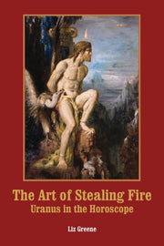 Art Of Stealing Fire: Uranus In The