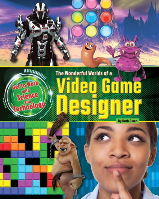 Wonderful Worlds Of A Video Game Designe