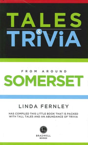 Tales & Trivia From Around Somerset