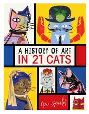 History Of Art In 21 Cats By Gould, Nia