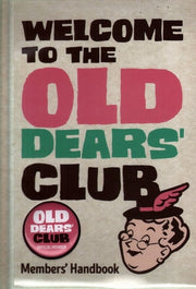 Welcome To The Old Dears Club