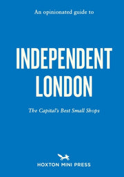 Opinionated Guide To Independent London By Unknown
