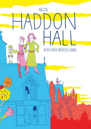 Haddon Hall When David Invented Bowie