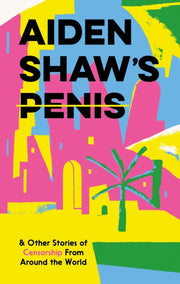 Aiden Shaws Penis & Other Stories/censor