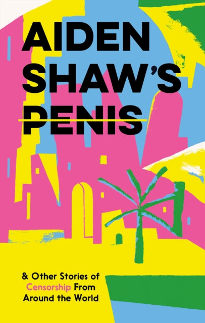 Aiden Shaws Penis & Other Stories/censor